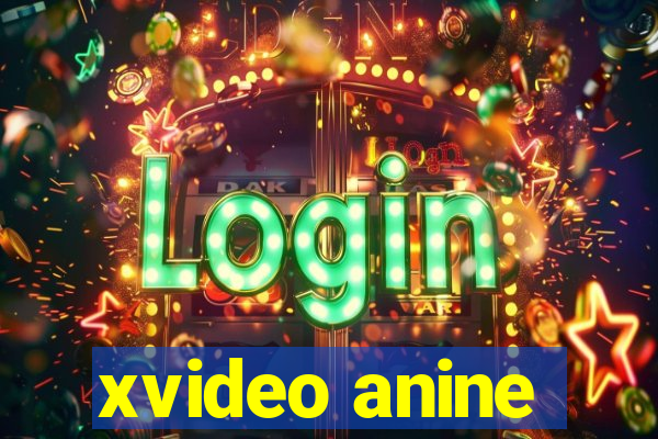 xvideo anine